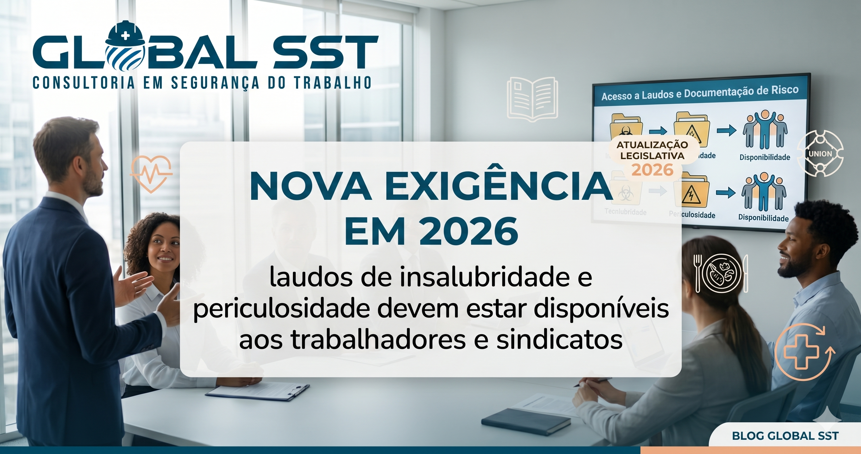 Nova exigência em 2026: laudos de insalubridade e periculosidade devem estar disponíveis aos trabalhadores e sindicatos